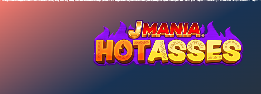 Türkiye’nin en iyi slot siteleri BahisBu, Vayabi ve Baywin’de J Mania Hot Asses ve diğer Meksika temalı slot oyunları sizi bekliyor! Thumbnail