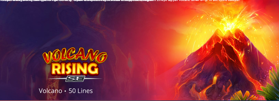 Volcano temalı slot oyunlarıyla Türkiye’nin en iyi casino sitelerinde büyük bonus fırsatları sizi bekliyor! Thumbnail